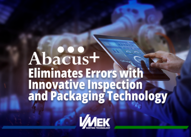 Abacus+ Eliminates Errors with Innovative Inspection and Packaging Technology